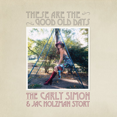 アルバム/These Are The Good Old Days: The Carly Simon & Jac Holzman Story/Carly Simon