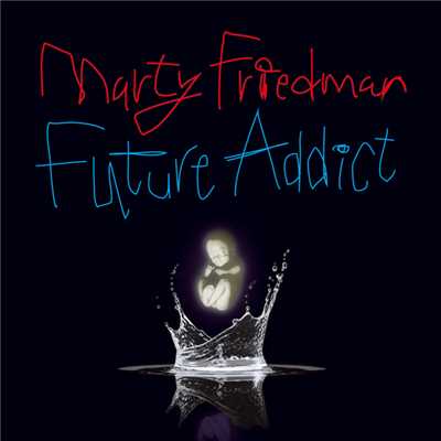 アルバム/Future Addict/マーティ・フリードマン