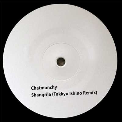 シングル/Shangrila (Takkyu Ishino Remix)/チャットモンチー