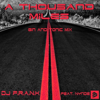 シングル/A Thousand Miles (Gin And Tonic Mix) [feat. Nynde]/DJ F.R.A.N.K