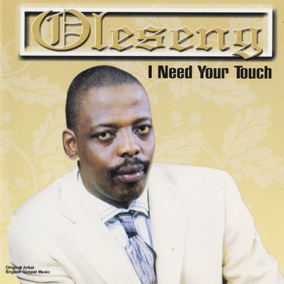 I Need Your Touch/Oleseng