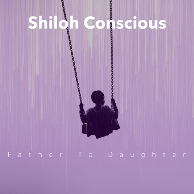 アルバム/Father to Daughter (Live)/Shiloh Conscious