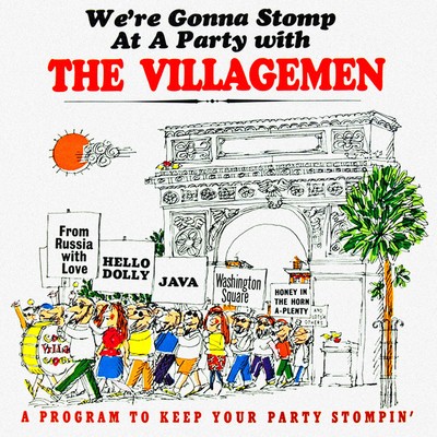 We're Gonna Stomp at a Party with The Villagemen (Remastered from the Original Master Tapes)/The Villagemen