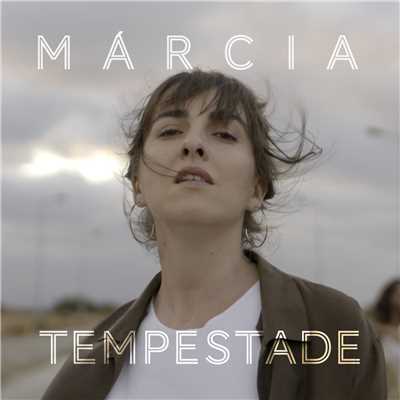 シングル/Tempestade/Marcia