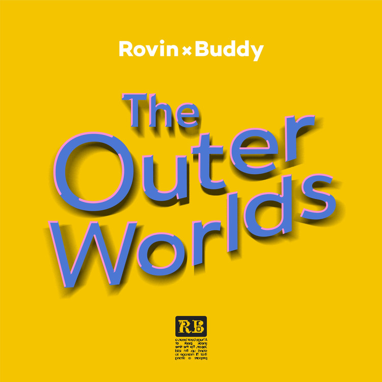 Have A Good Time Rovin Buddy 収録アルバム The Outer Worlds 試聴 音楽ダウンロード Mysound