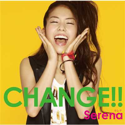 アルバム/CHANGE！！/Serena