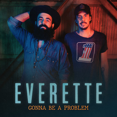 シングル/Gonna Be A Problem/Everette