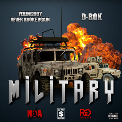 シングル/Military (Explicit) (featuring YoungBoy Never Broke Again, D-Rok)/Rich Gang