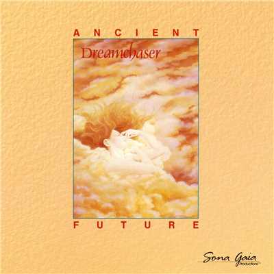 アルバム/Dreamchaser/Ancient Future