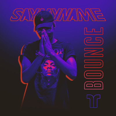 シングル/Bounce/SAYMYNAME