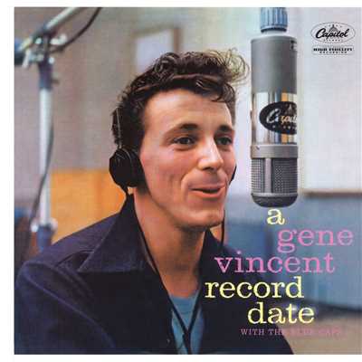 A Gene Vincent Record Date/ジーン・ヴィンセント&ヒズ・ブルー・キャップス