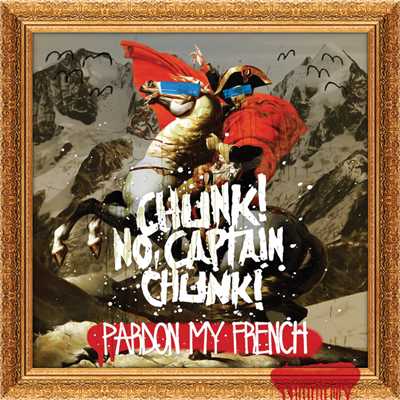 Pardon My French (Explicit)/Chunk！ No, Captain Chunk！