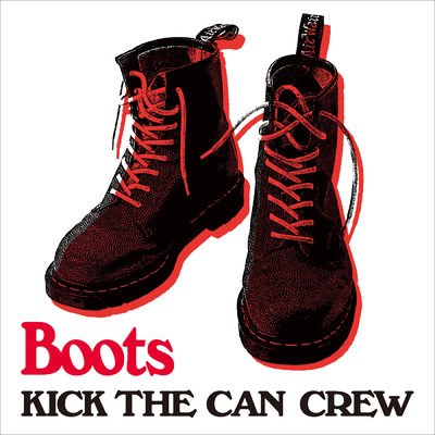 シングル/Boots/KICK THE CAN CREW