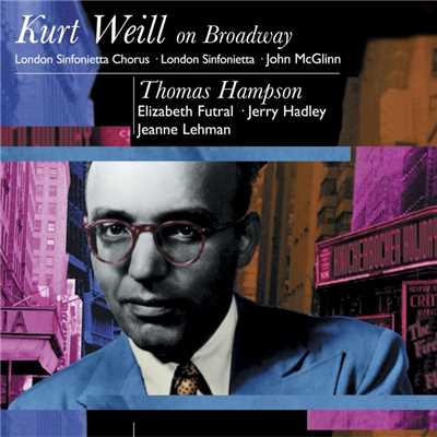 アルバム/Kurt Weil On Broadway: Thomas Hampson/Thomas Hampson