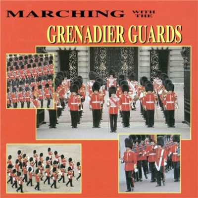 アルバム/Marching With The Grenadier Guards/The Band Of The Grenadier Guards