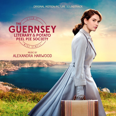 アルバム/The Guernsey Literary And Potato Peel Pie Society (Original Motion Picture Soundtrack)/Alexandra Harwood