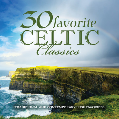 30 Favorite Celtic Classics/Various Artists