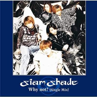 シングル/Why not？ (Single Mix)(Original Karaoke)/SIAM SHADE