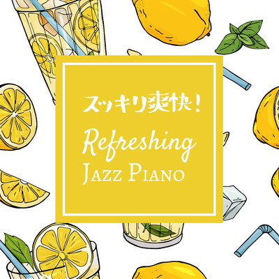 アルバム/スッキリ爽快！Refreshing Jazz Piano/Relaxing Piano Crew