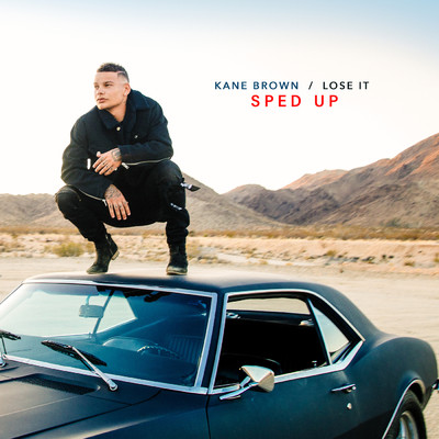 シングル/Lose It - Sped up/Kane Brown