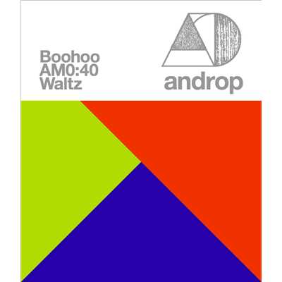 アルバム/Boohoo／AM0:40／Waltz/androp