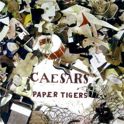 アルバム/Paper Tigers/Caesars