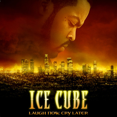 アルバム/Laugh Now, Cry Later/Ice Cube