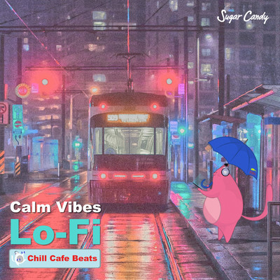 Calm Vibes LoFi Hip Hop/Chill Cafe Beats