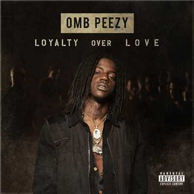 アルバム/Loyalty Over Love/OMB Peezy