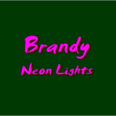シングル/Neon Lights/Brandy