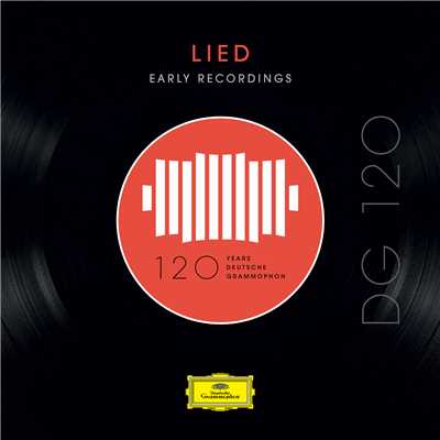 DG 120 - Lied: Early Recordings/Various Artists
