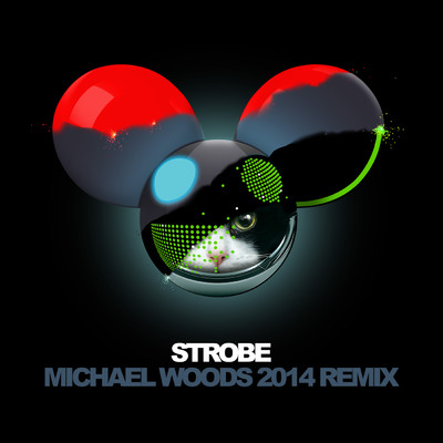 シングル/Strobe (Michael Woods 2014 Remix)/デッドマウス