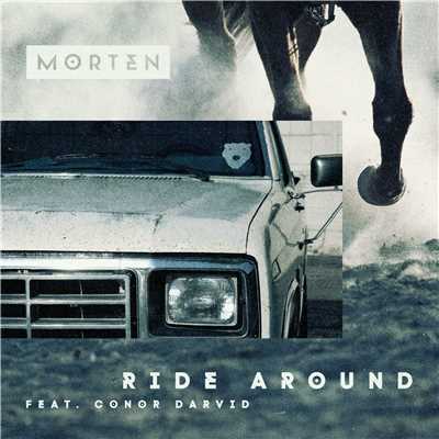 Ride Around (feat. Conor Darvid)/MORTEN