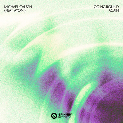 シングル/Going Round Again (feat. Ayoni)/Michael Calfan