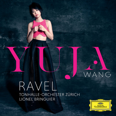 Ravel/ユジャ・ワン／チューリッヒ・トーンハレ管弦楽団／リオネル・ブランギエ