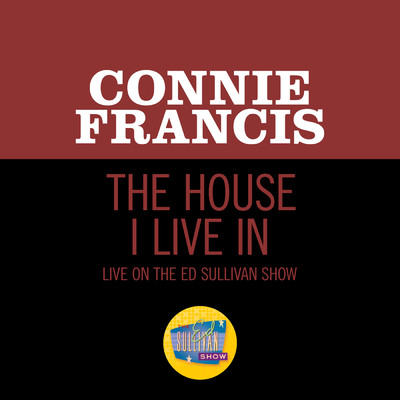 シングル/The House I Live In (Live On The Ed Sullivan Show, June 12, 1960)/Connie Francis