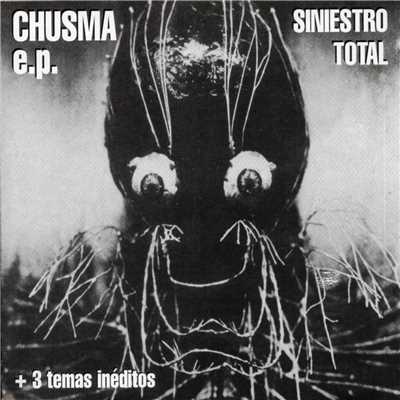 アルバム/Chusma (EP)/Siniestro Total
