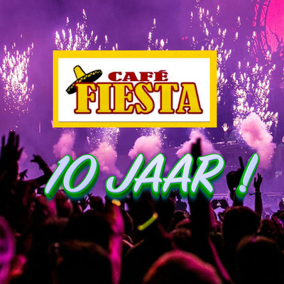 10 Jaar ！/Cafe Fiesta