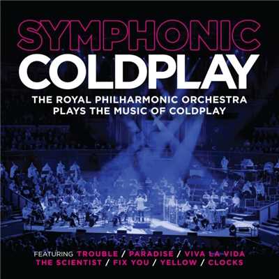 アルバム/Symphonic Coldplay/ロイヤル・フィルハーモニー管弦楽団
