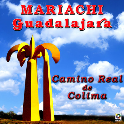 Camino Real de Colima/Mariachi Guadalajara