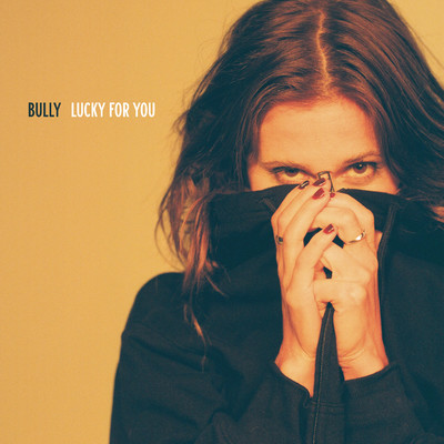 アルバム/Lucky For You/Bully