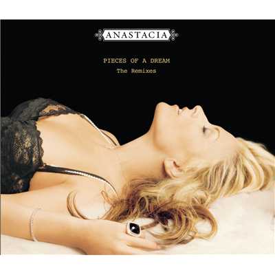 アルバム/Pieces of A Dream - The Remixes/Anastacia