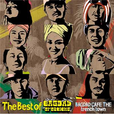 アルバム/The Best of BAGDAD CREATIONS/BAGDAD CAFE THE trench town