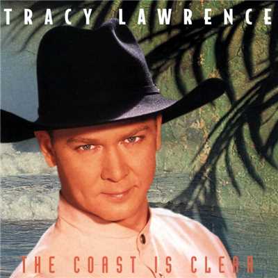 アルバム/The Coast Is Clear/Tracy Lawrence
