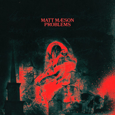 シングル/Problems/Matt Maeson