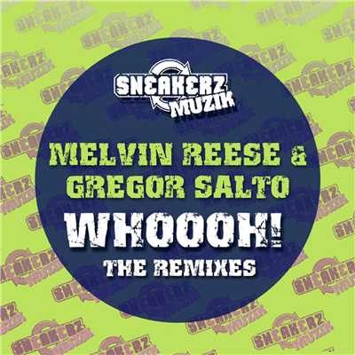 シングル/Whoooh！ (Vince Moogin & Greed 'N' Pride Remix)/Gregor Salto & Melvin Reese