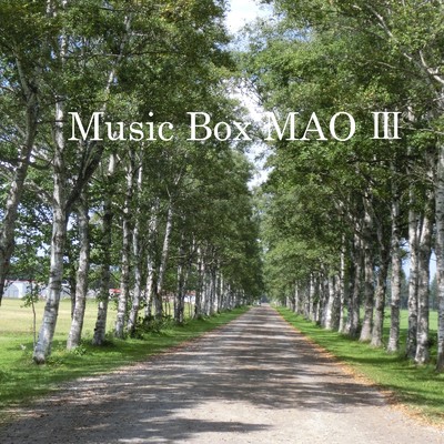 アルバム/Music Box MAO III/Music Box MAO