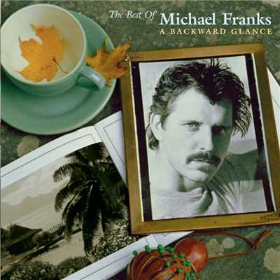 アルバム/The Best Of Michael Franks: A Backward Glance/Michael Franks