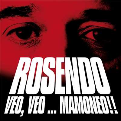 アルバム/Veo Veo Mamoneo/Rosendo