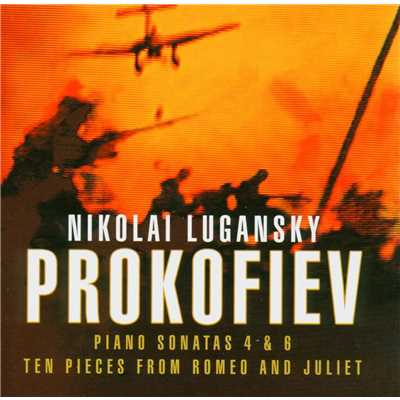 アルバム/Prokofiev : Piano Sonatas 4 & 6, Romeo & Juliet selection/ニコライ・ルガンスキー